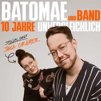 BATOMAE & Band - 10 Jahre Unvergleichlich - Tour Batomae + Jana Crämer