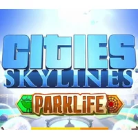 Cities: Skylines + Parklife DLC Steam CD Key - Build Your Ur