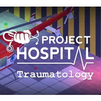 Project Hospital Traumatology Department DLC - Expand Your Medical Strategy on