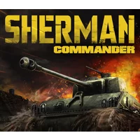 Sherman Commander PC Steam CD Key - Action Tank Simulation G...