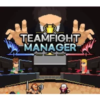 Teamfight Manager - Lead Your eSports Team to Victory on Steam!