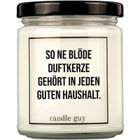 Candle Guy Duftkerze So ne blöde gehört in jeden guten Haushalt. aus Sojawachs