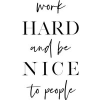 Photocircle Poster / Leinwandbild - Work Hard and Be Nice
