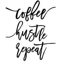 Photocircle Poster / Leinwandbild - Coffee Hustle Repeat