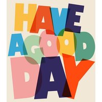 Photocircle Poster / Leinwandbild - HAVE A GOOD DAY