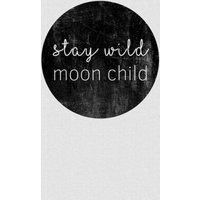 Photocircle Wandbild / Kunstdruck / Poster / Leinwand - Stay Wild Moon Child