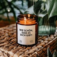 Just a decent day Duftkerzen Geschenk - Wie schön dass es dich gibt - Handmade aus Sojawachs