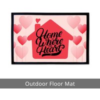 Home Is Where The Heart Is Outdoor Floor Mats