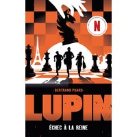 Lupin : échec à la reine - le préquel de la série Netflix
