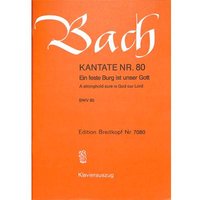 Kantate 80 ein feste Burg ist unser Gott BWV 80