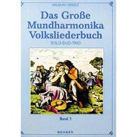 Das grosse Mundharmonika Volksliederbuch 3