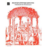 Blockflöten Quartette 1 - Vokalmusik der Renaissance