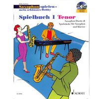 Saxophon spielen mein schönstes Hobby - Spielbuch 1