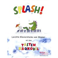 Splash - leichte Klavierstücke vom Wasser mit dem Tastenkrokodil