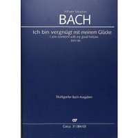 Kantate 84 Ich bin vergnügt mit meinem Glücke BWV 84
