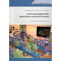 Communicating diversity - Musik lehren und lernen in Europa