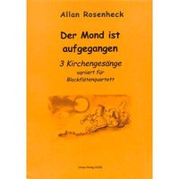 Der Mond ist aufgegangen - 3 Kirchengesänge