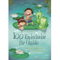 100 Kinderlieder für Ukulele