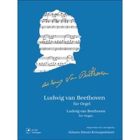 Ludwig van Beethoven für Orgel
