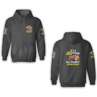 It's A Jeep Thing You Wouldn't Understand 3d Hoodies