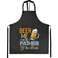 Beer Me I'm The Father Of The Bride - Father's Day Wedding Aprons
