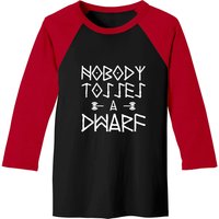 Nobody Tosses A Dwarf Baseball Tees