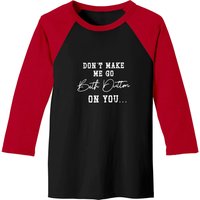 Don't Make Me Go Beth Dutton On You Baseball Tees, Yellow-stone Baseball Tees