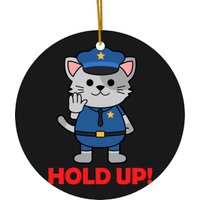 Hold Up Police Cat Ceramic Ornaments