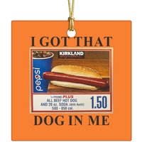 Costco Ceramic Ornaments, Costco, I Got That Dog In Me Ceramic Ornaments