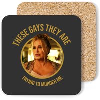 These Gays Are Tryintome55 Coasters