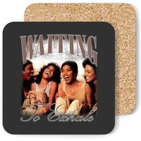 Waiting To Exhale Coasters
