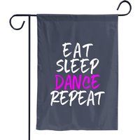 Eat Sleep Dance Repeat Dancing Dancer Cool Zip Garden Flags