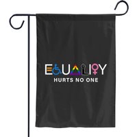 Equality Hurts No One Lgbt Equality Gay Pride Huma Garden Flags