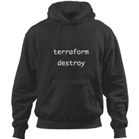 Terraform Destroy Sticker Centos Sticker Hoodies