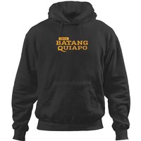 Batang Quiapo Hoodies