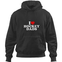 I Love Hockey Dads Hoodies