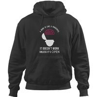 A Mind Is Like A Parachute, It Doesn_t Work Unless It_s Open (5) Hoodies