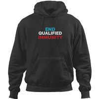 End Qualified Immunity House Flags Hoodies