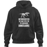Introverted But Willing To Discuss Dinosaurs T Hoodies