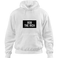 Rob The Rich- Culture Hoodies