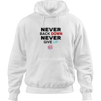 Never Back Down Never Give Up Nick Eh 30 Hoodies