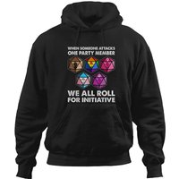 When Someone Attacksss One Party Member We All Roll Initiative Hoodies