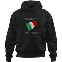 God Forgives Italians Dont Hoodies