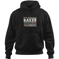 Its A Baker Thing You Wouldnt Understand Family Hoodies