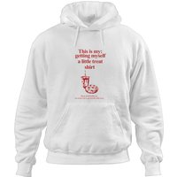 This Is My Getting Myself A Little Treat Hoodies, Getting Myself A Little Treat Hoodies