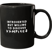 Introverted But Willing To Discuss Vampires Mugs