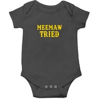 Meemaw Tried Funny T Onesies
