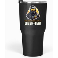 Divers How About A Nice Cup Of Liber-tea! Tumblers 30 Oz
