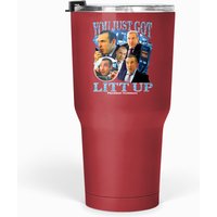 You Just Got Litt Up Tumblers 30 Oz, Pearson Hardman Tumblers 30 Oz