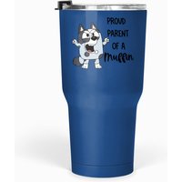 Proud Parent Of A Muffin 30 Oz Tumblers